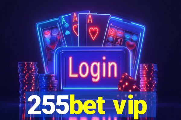 255bet vip